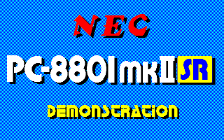 PC-8801mkIISR DEMONSTRATION