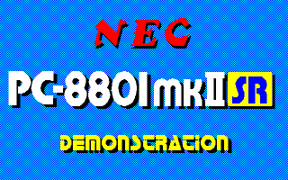 PC-8801mkIISR DEMONSTRATION